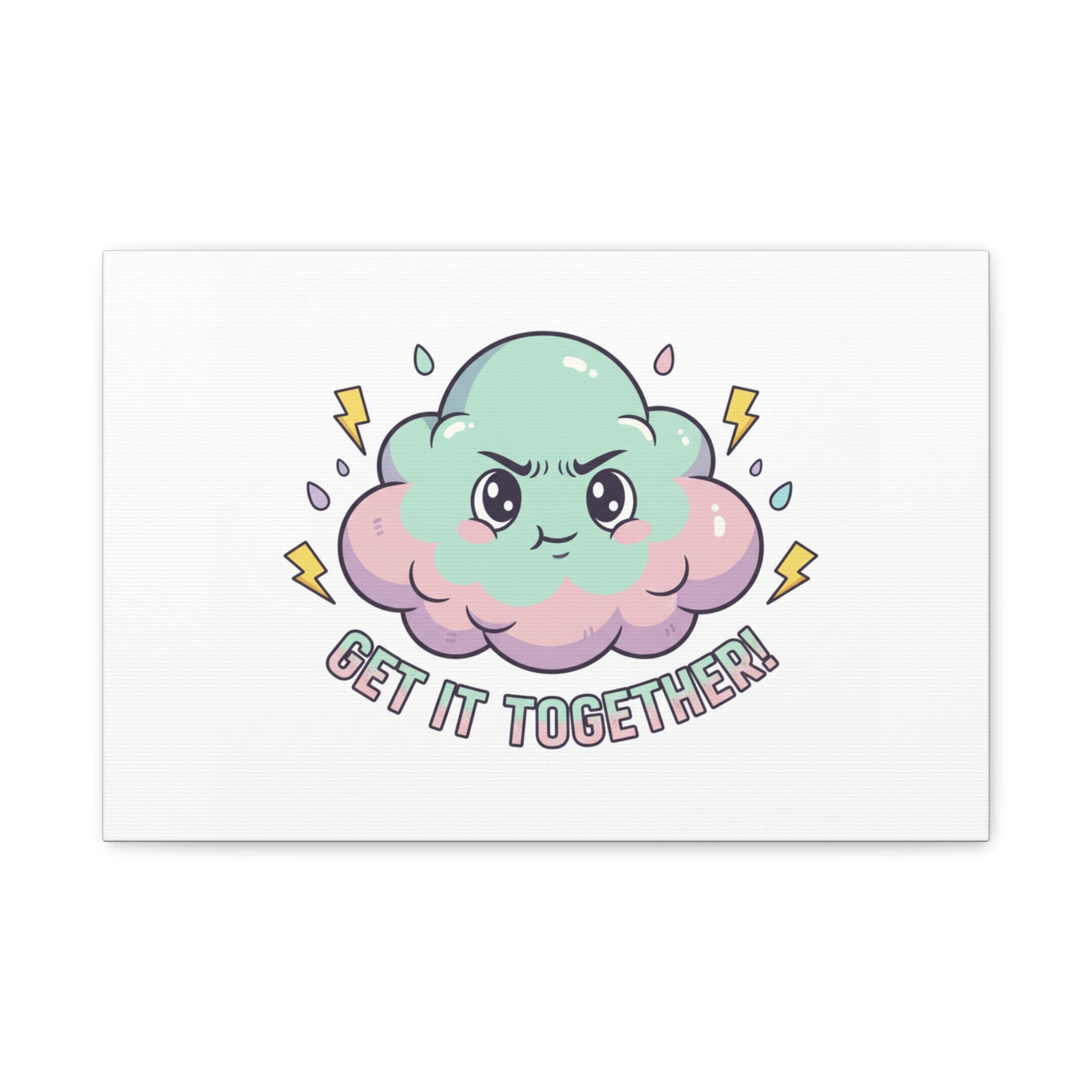 Get It Together! Cloud Illustration Canvas | dark humor inspirational