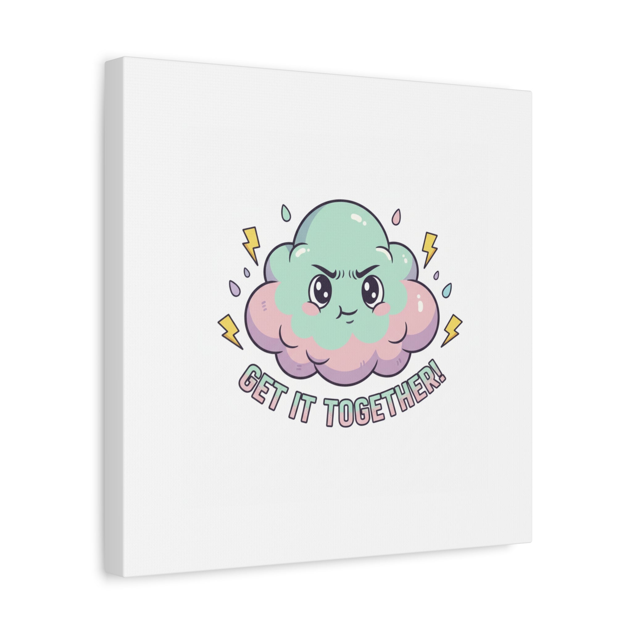 Get It Together! Cloud Illustration Canvas | dark humor inspirational
