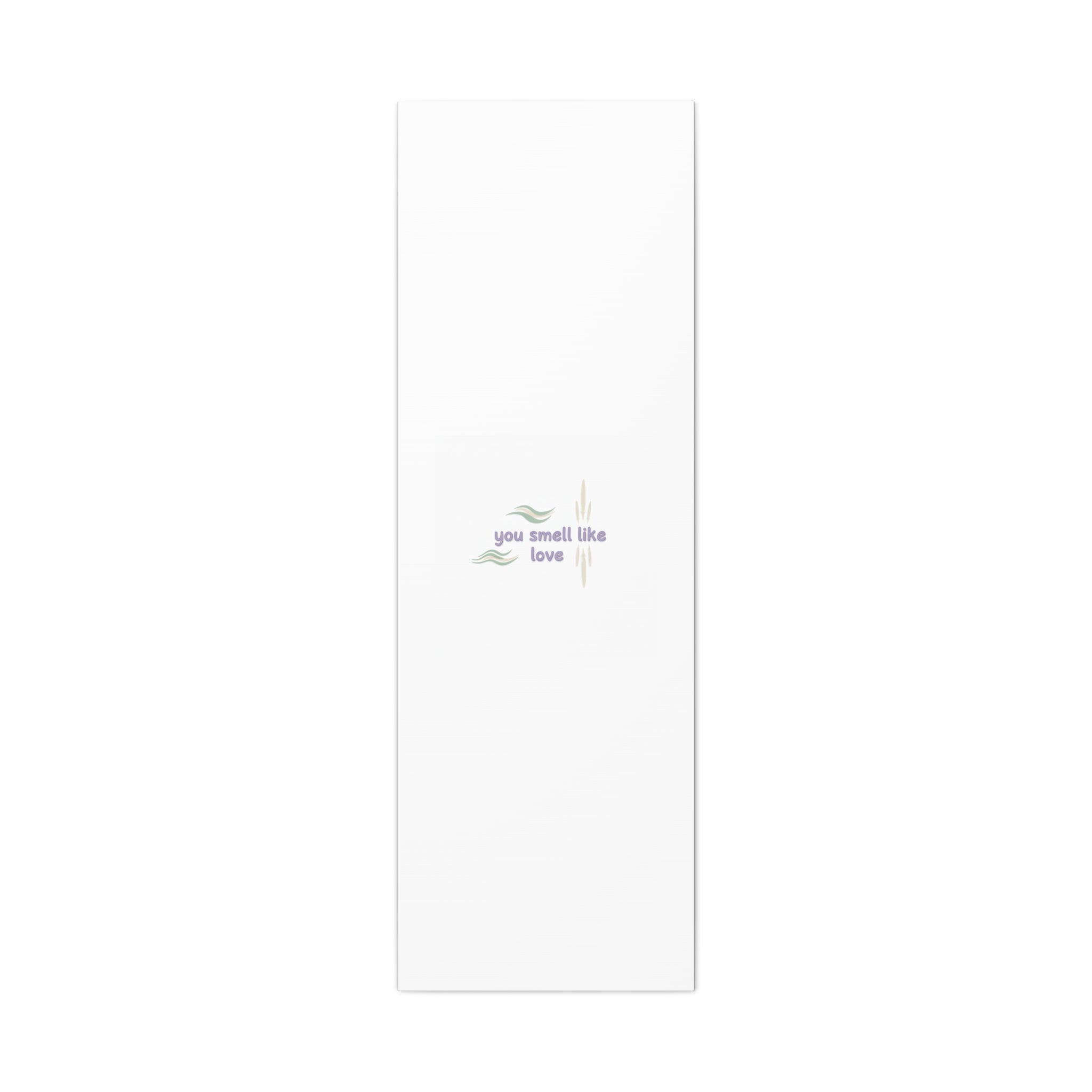 you smell like love canvas, micro affirmation, encouragement quote art