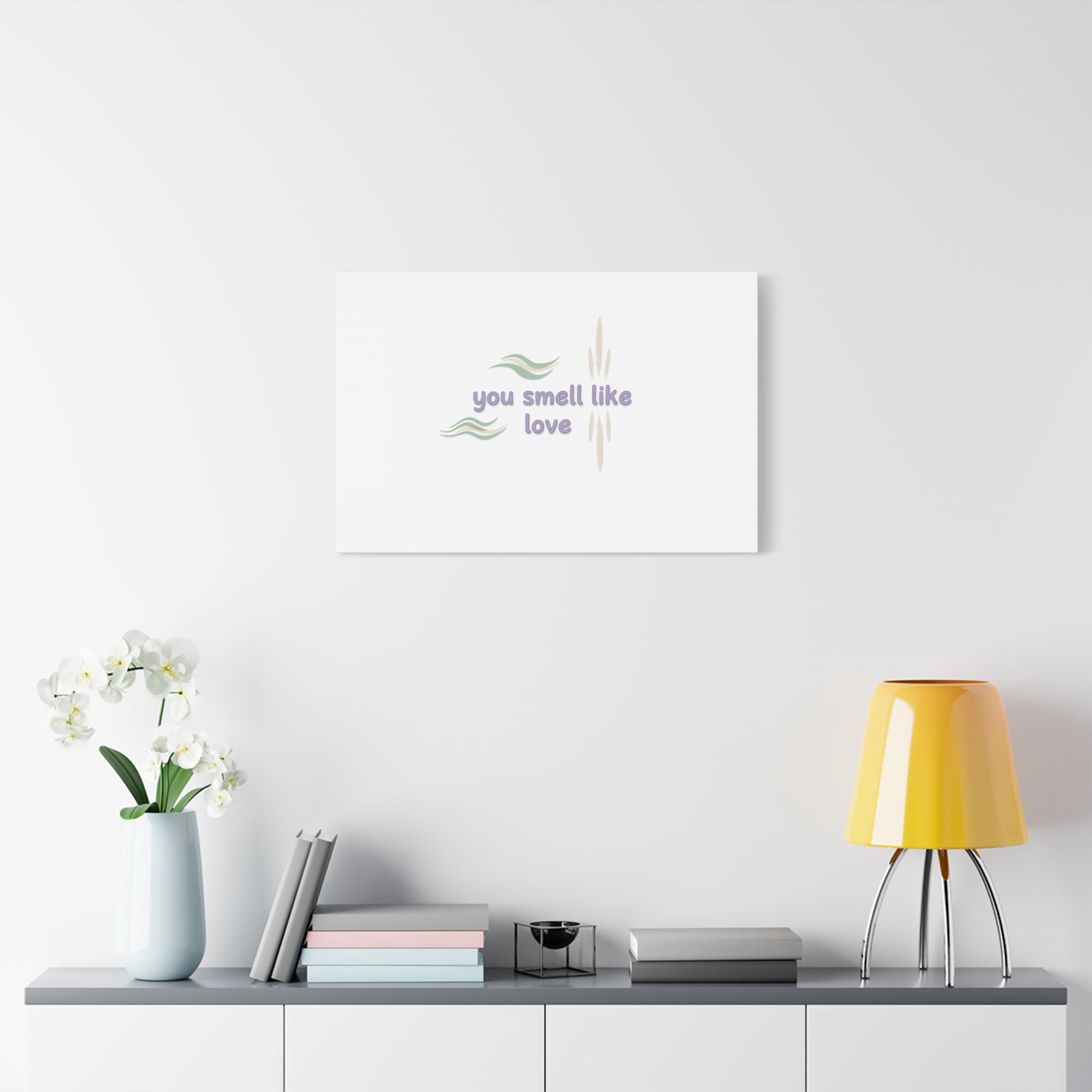 you smell like love canvas, micro affirmation, encouragement quote art