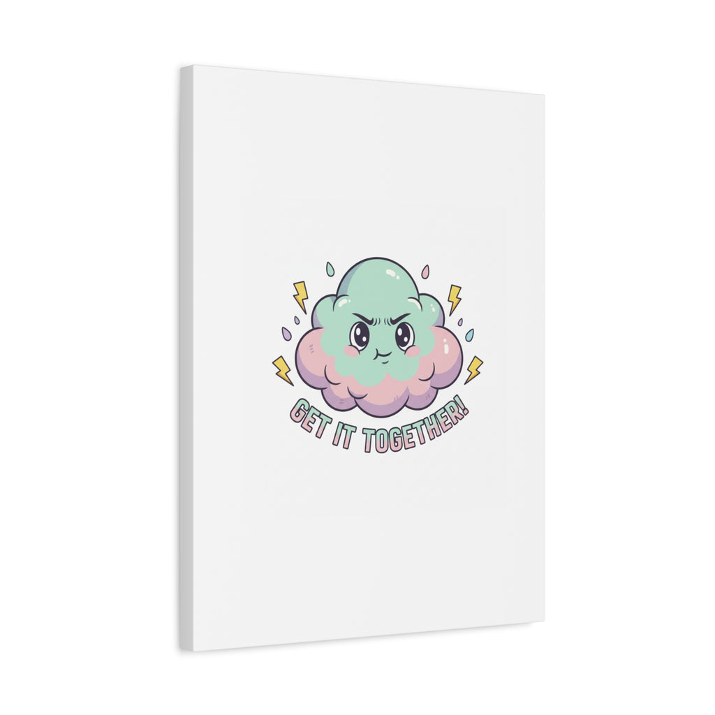 Get It Together! Cloud Illustration Canvas | dark humor inspirational