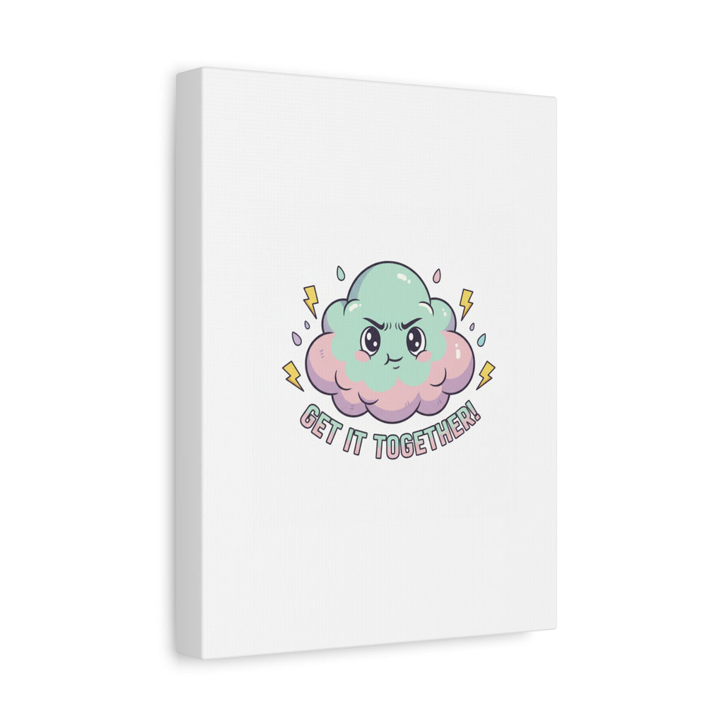 Get It Together! Cloud Illustration Canvas | dark humor inspirational