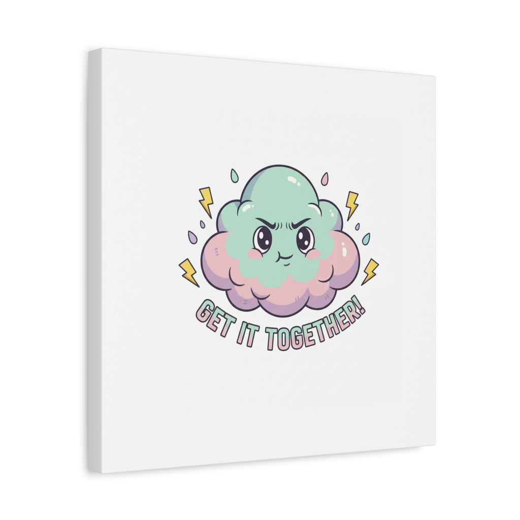 Get It Together! Cloud Illustration Canvas | dark humor inspirational