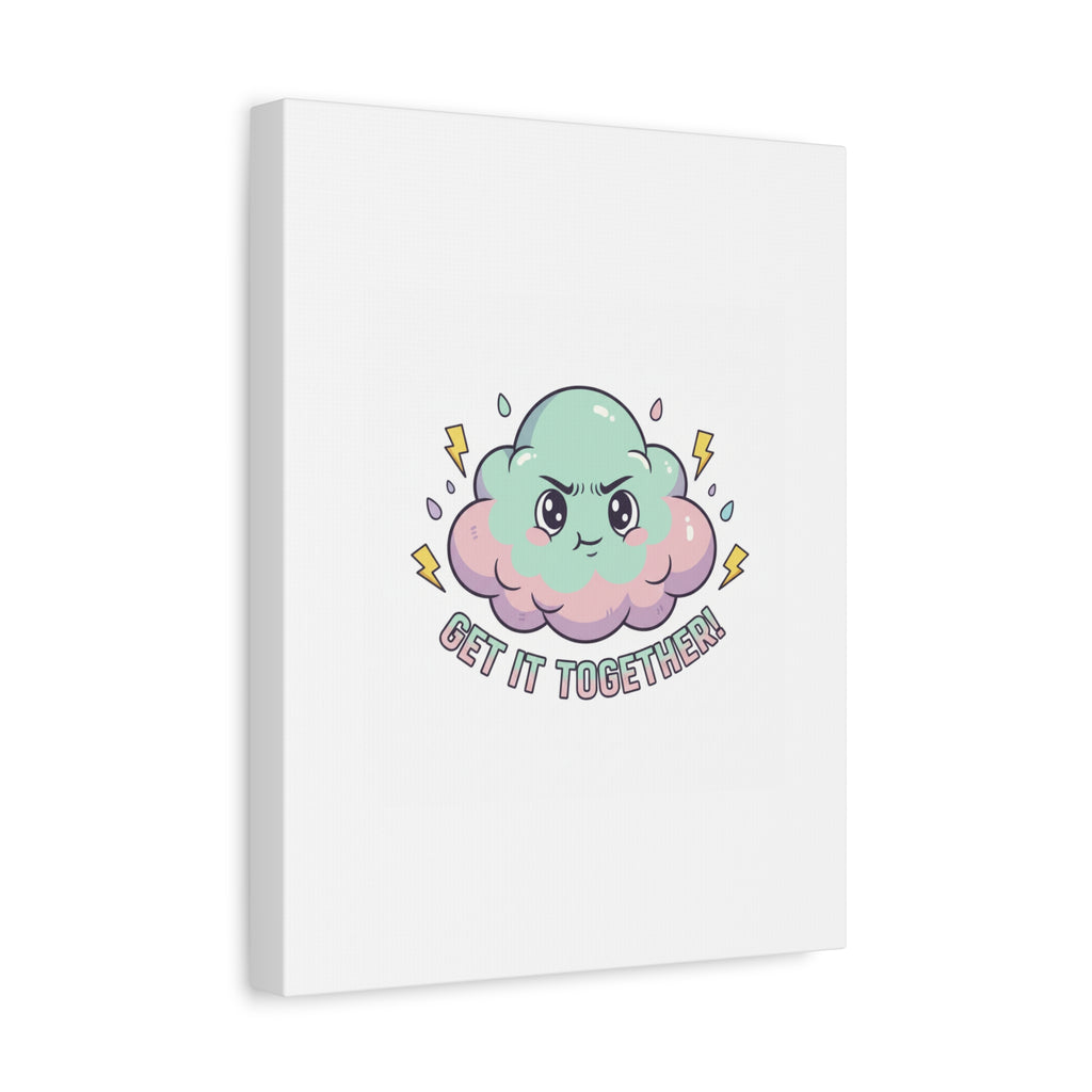 Get It Together! Cloud Illustration Canvas | dark humor inspirational