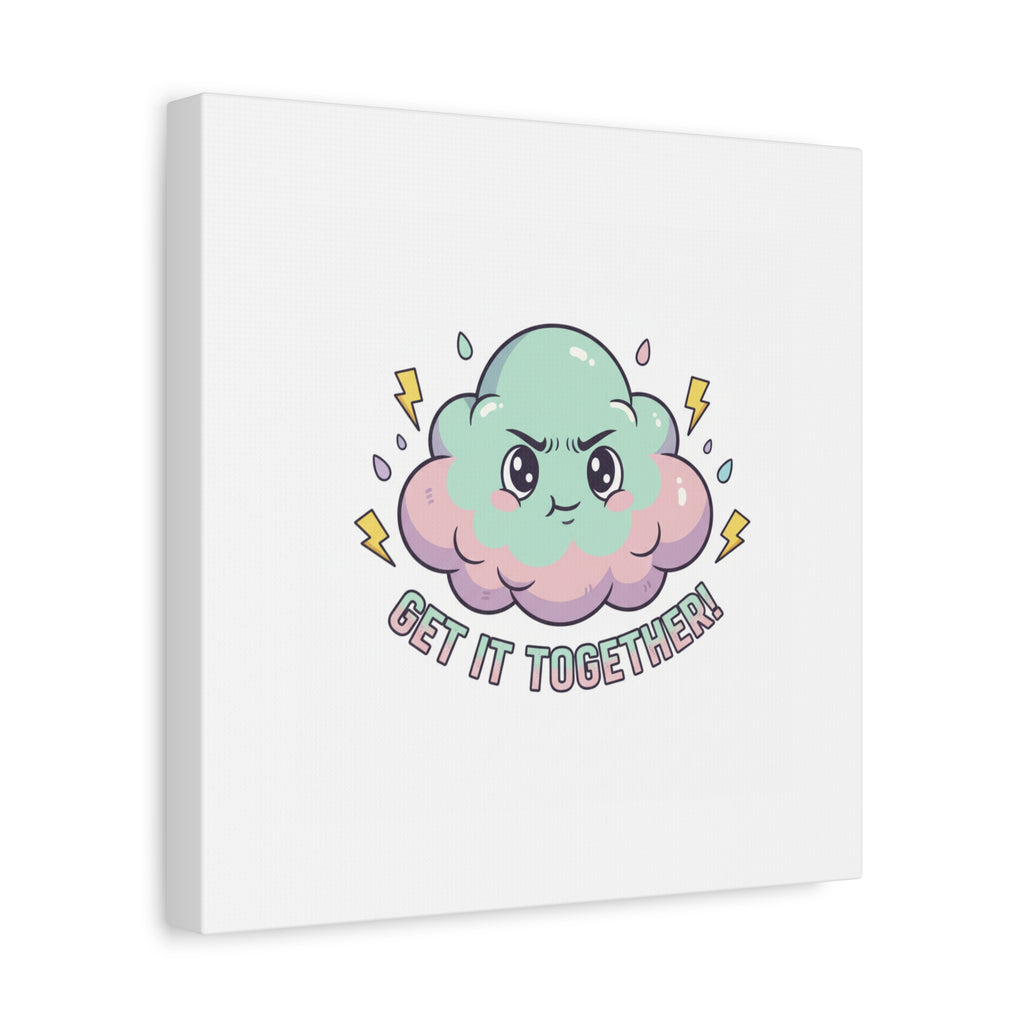 Get It Together! Cloud Illustration Canvas | dark humor inspirational
