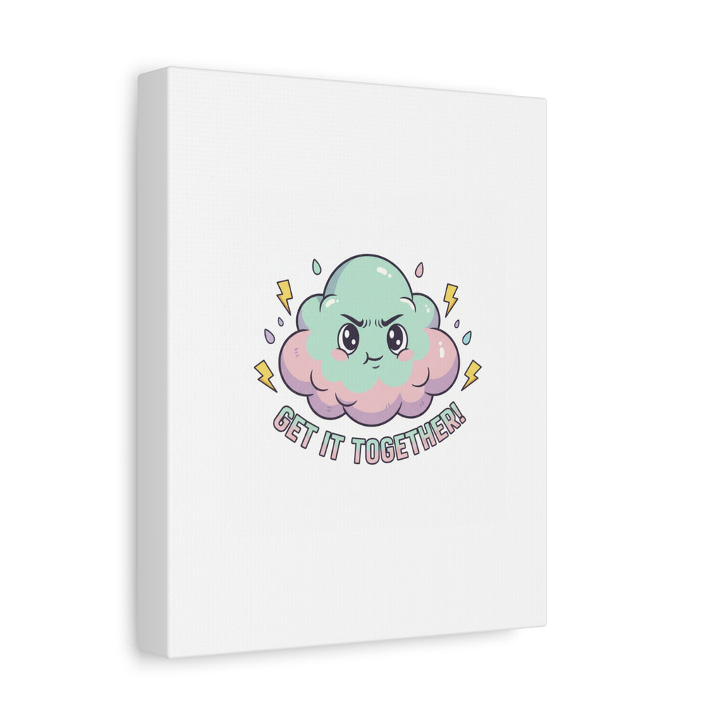Get It Together! Cloud Illustration Canvas | dark humor inspirational