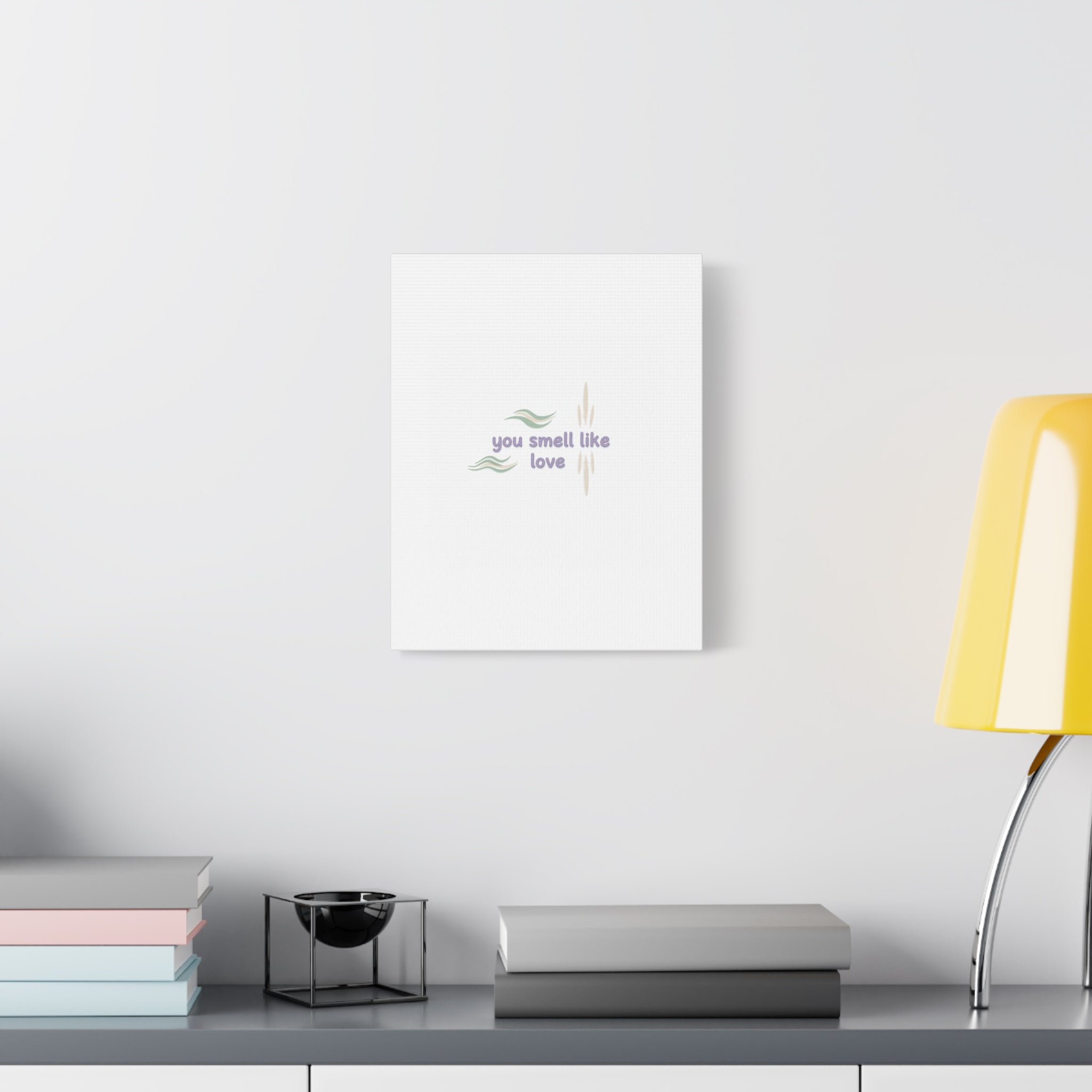 you smell like love canvas, micro affirmation, encouragement quote art