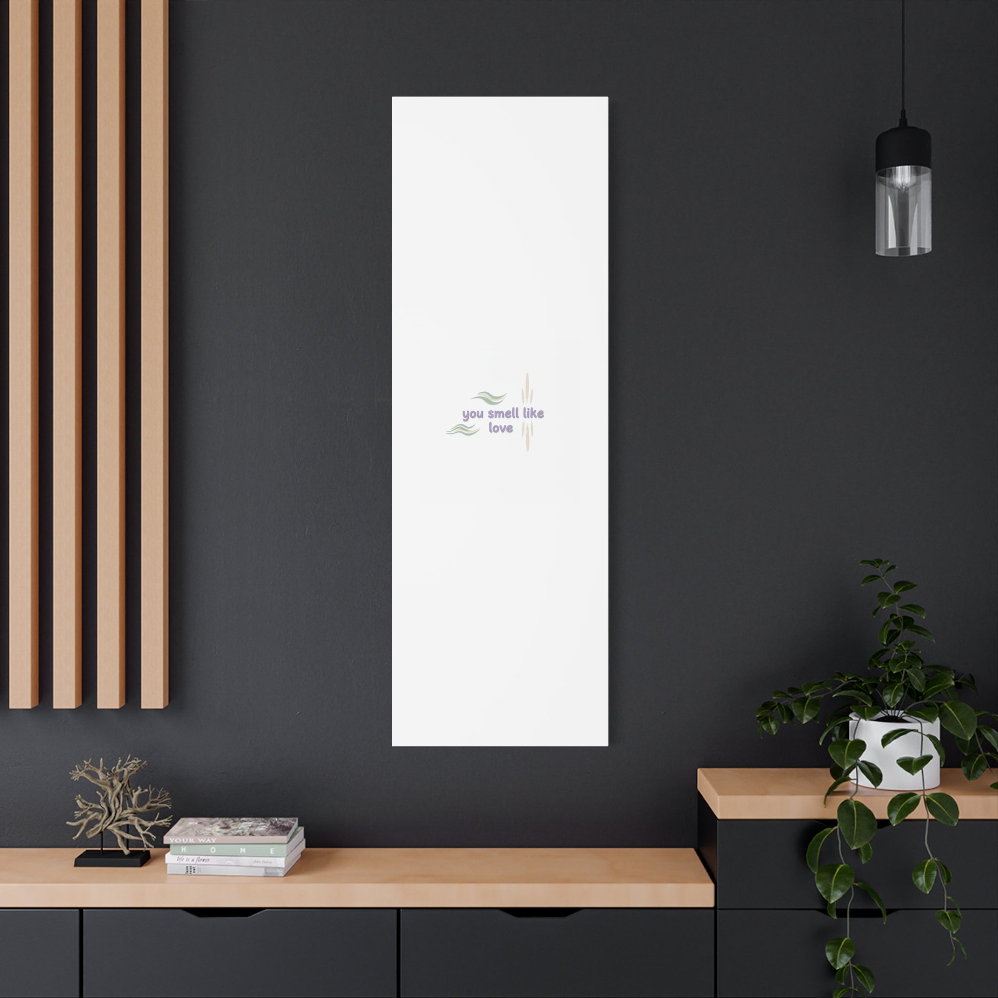 you smell like love canvas, micro affirmation, encouragement quote art