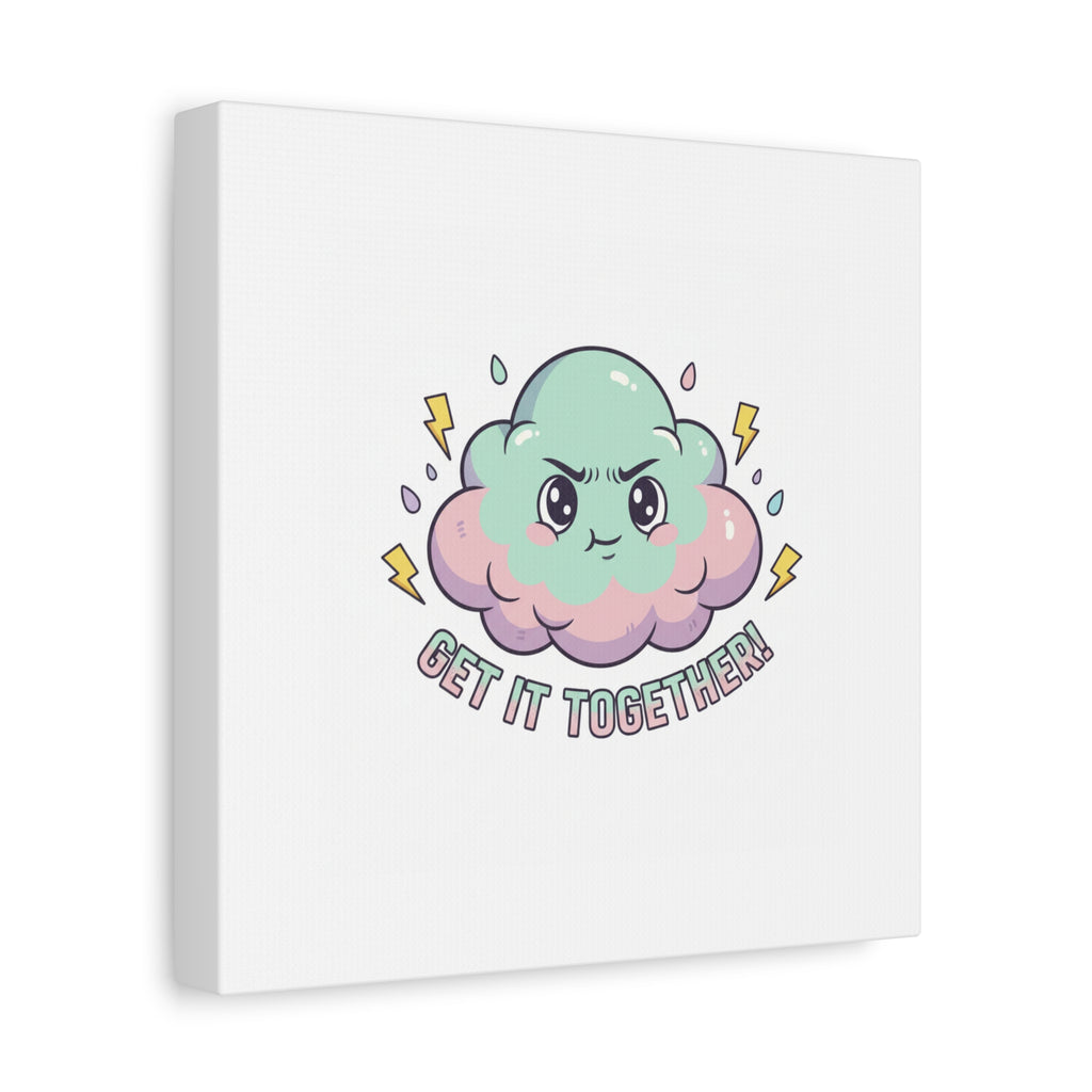 Get It Together! Cloud Illustration Canvas | dark humor inspirational