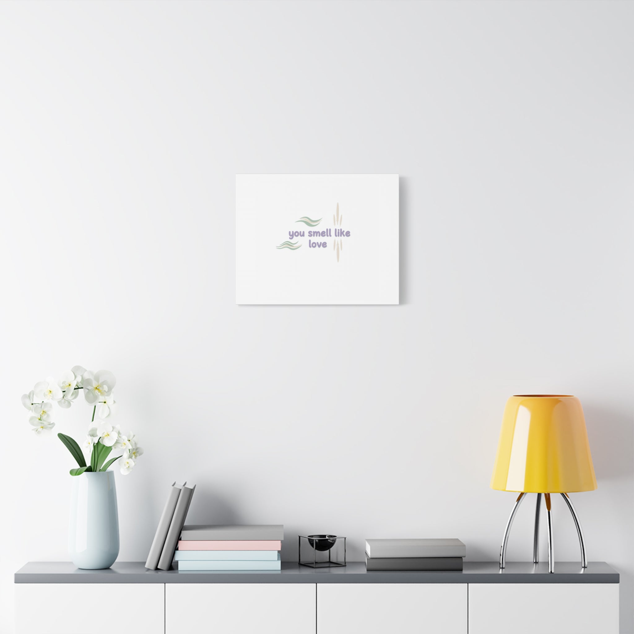 you smell like love canvas, micro affirmation, encouragement quote art