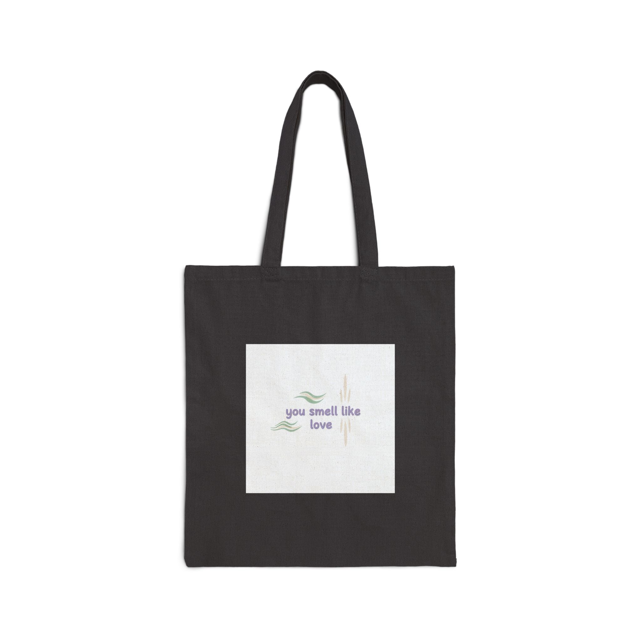you smell like love tote | micro affirmation, small encouragement