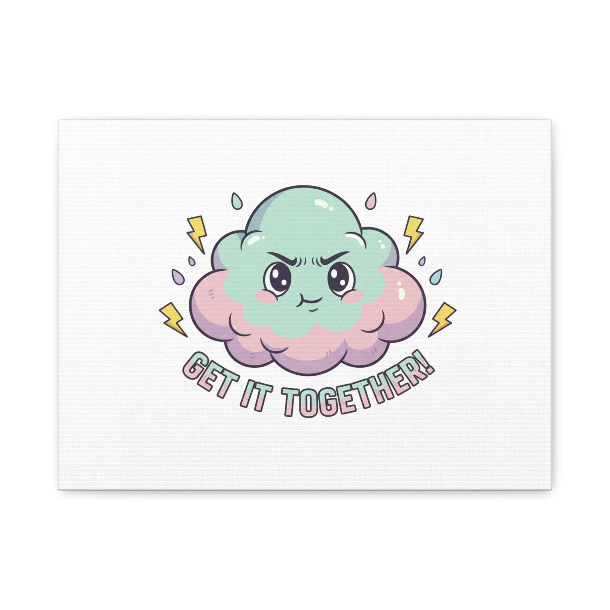 Get It Together! Cloud Illustration Canvas | dark humor inspirational