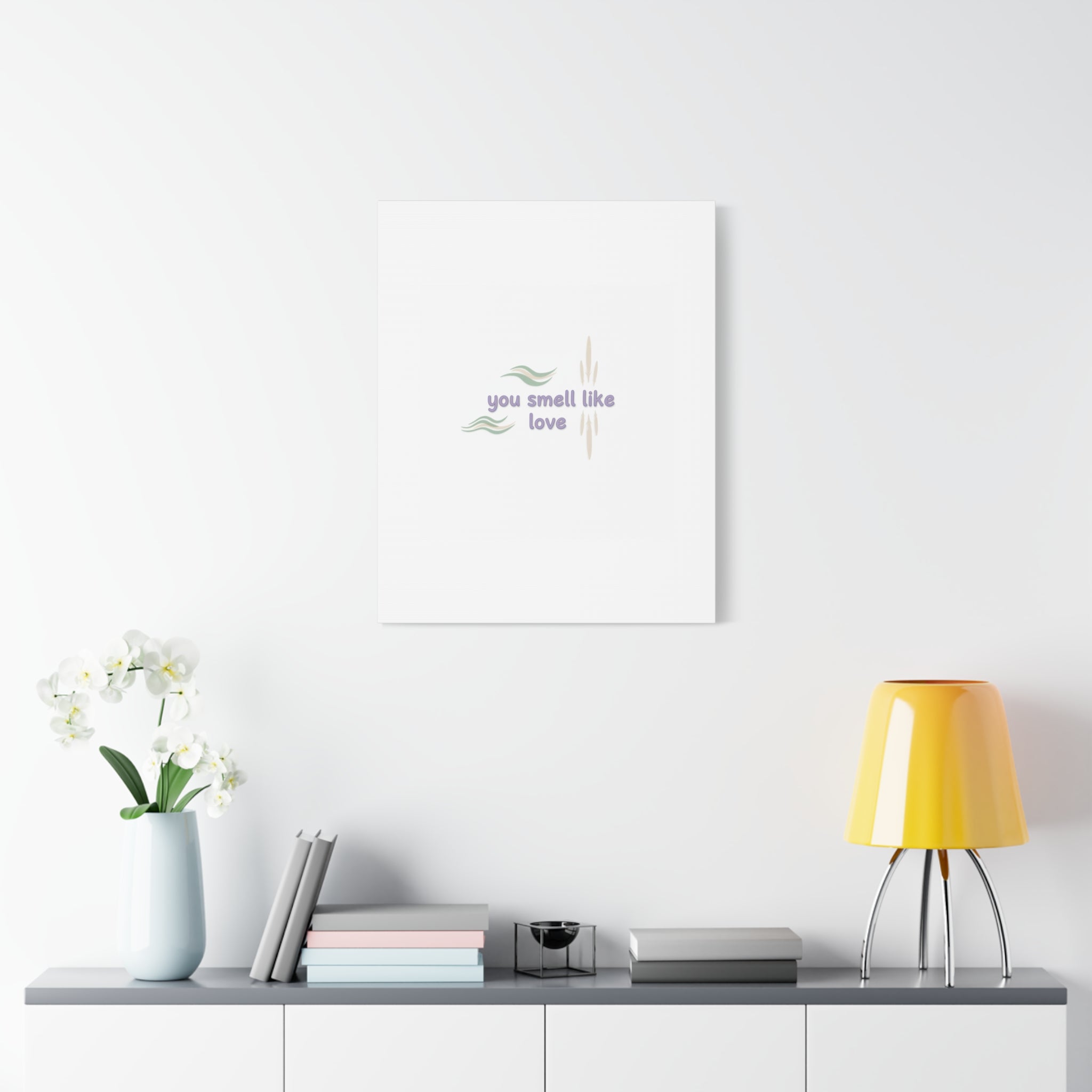 you smell like love canvas, micro affirmation, encouragement quote art