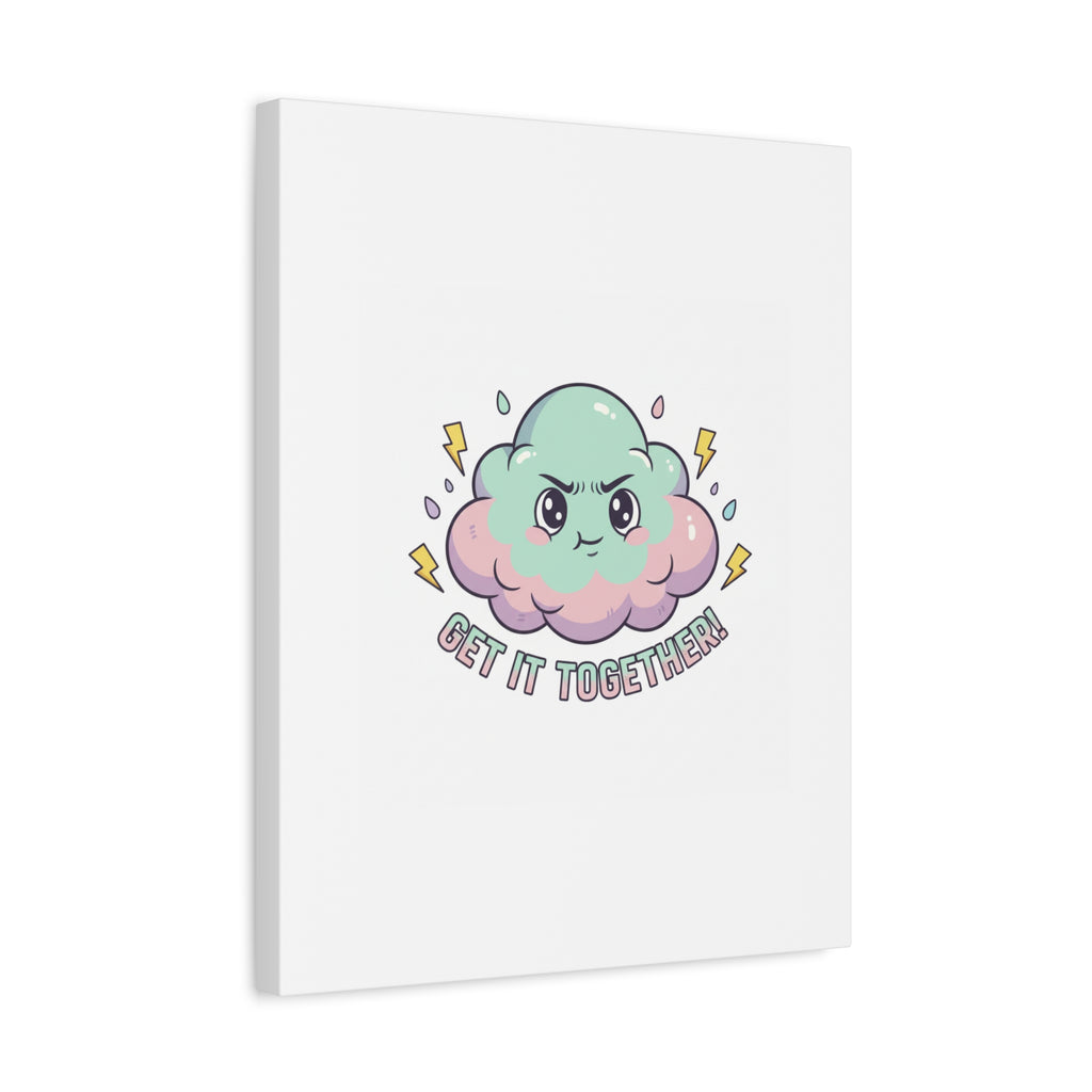 Get It Together! Cloud Illustration Canvas | dark humor inspirational