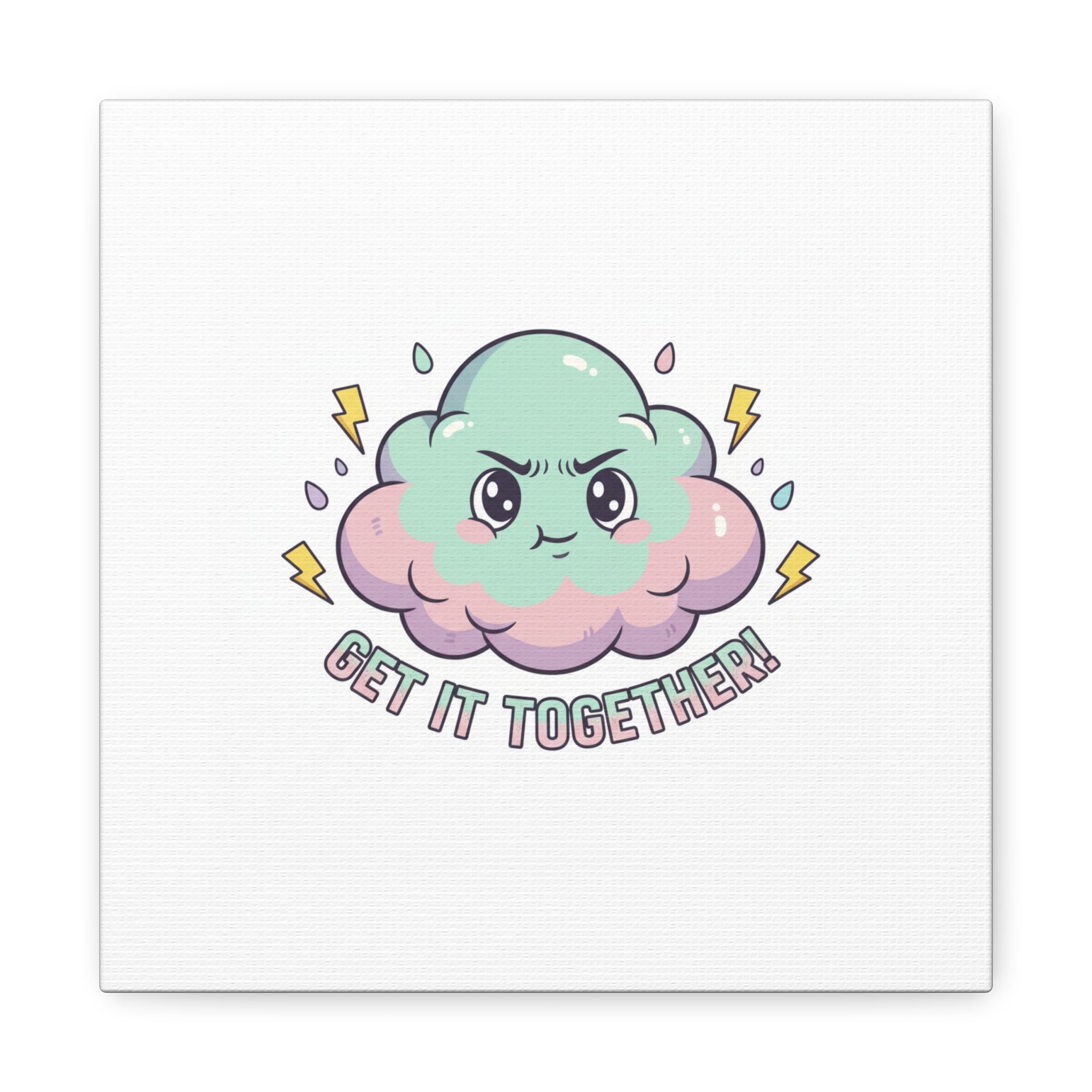 Get It Together! Cloud Illustration Canvas | dark humor inspirational