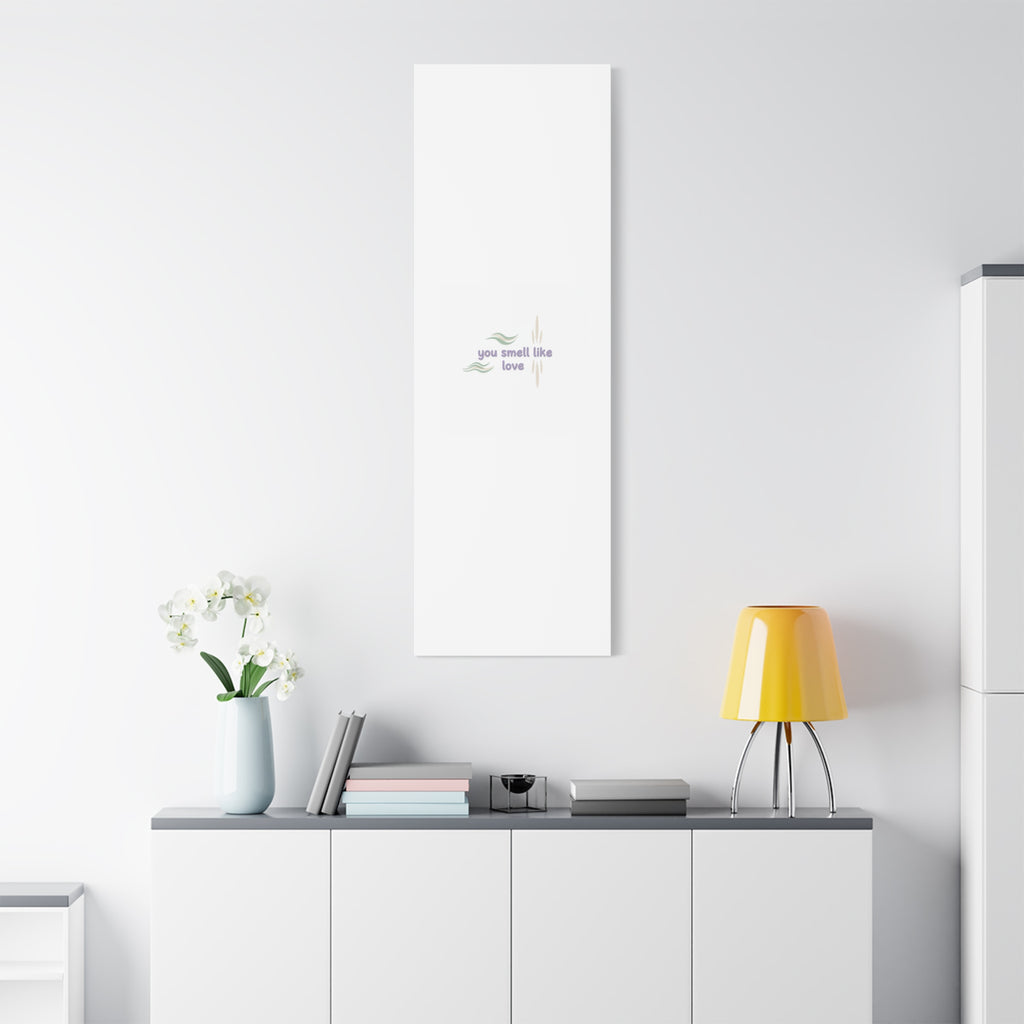 you smell like love canvas, micro affirmation, encouragement quote art