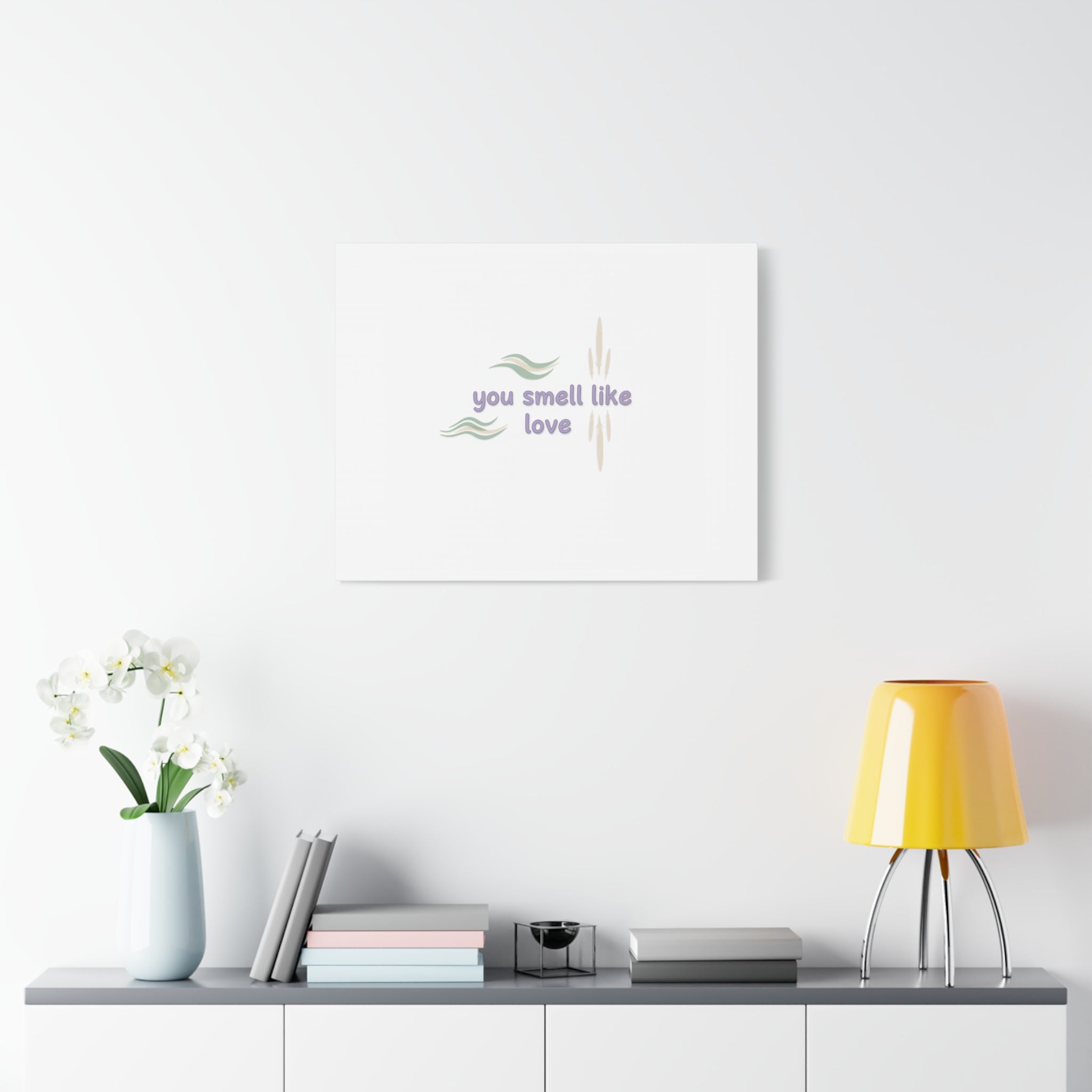 you smell like love canvas, micro affirmation, encouragement quote art
