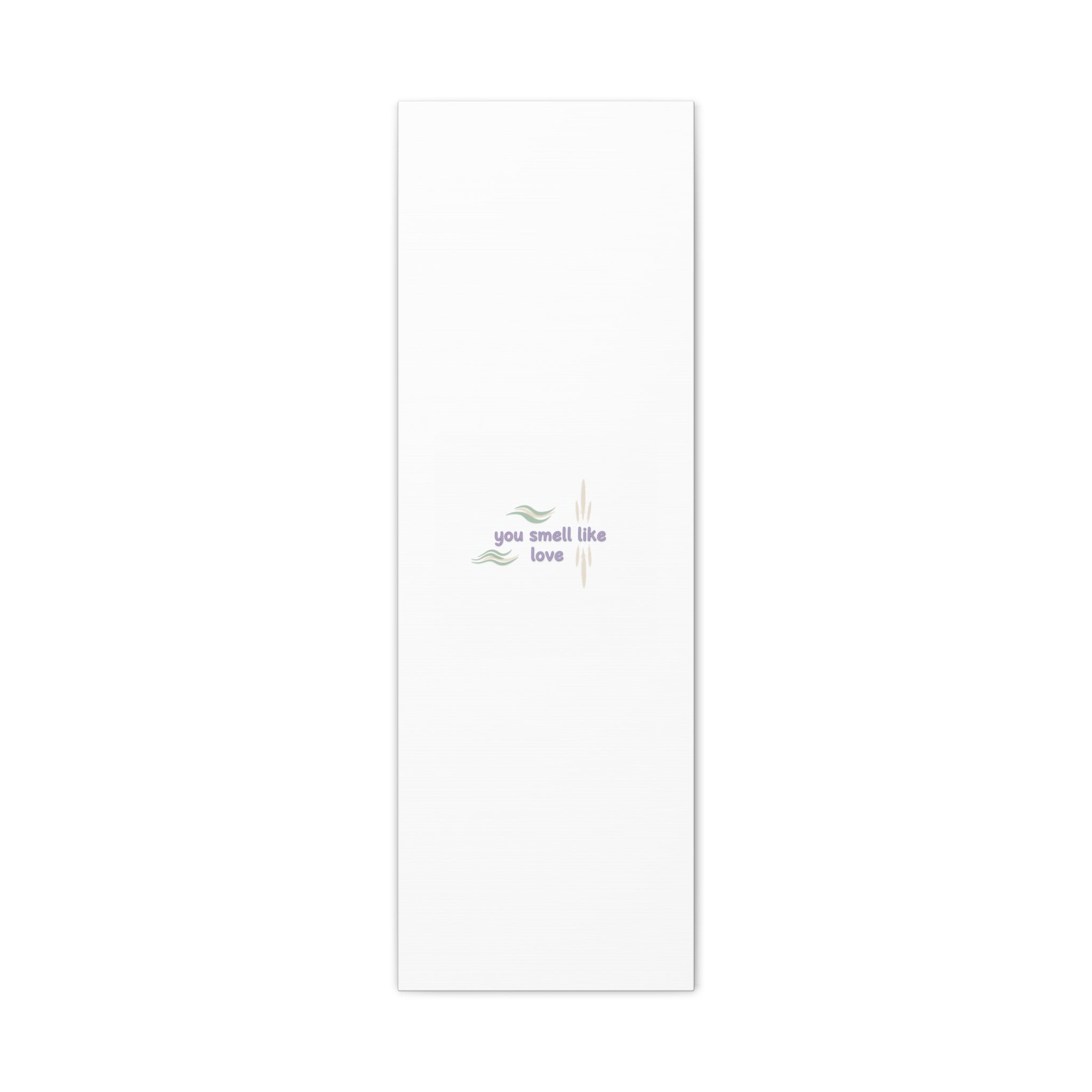 you smell like love canvas, micro affirmation, encouragement quote art