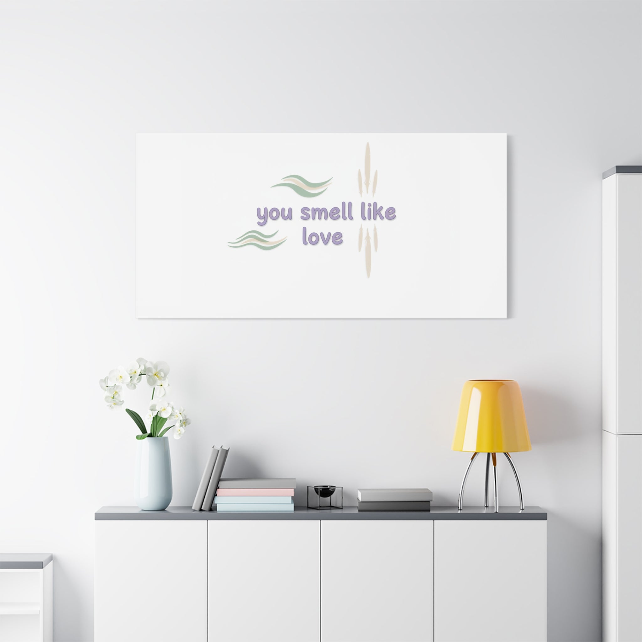 you smell like love canvas, micro affirmation, encouragement quote art