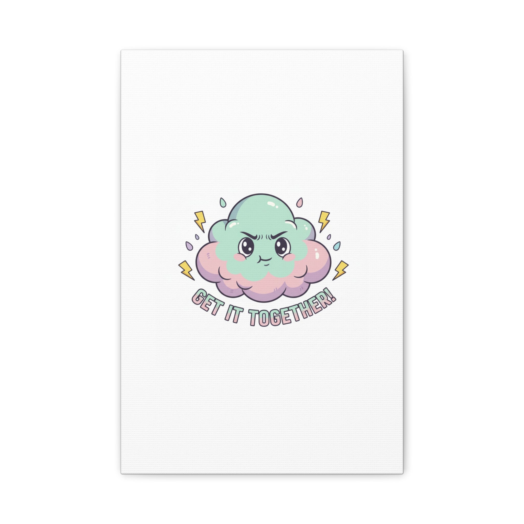 Get It Together! Cloud Illustration Canvas | dark humor inspirational