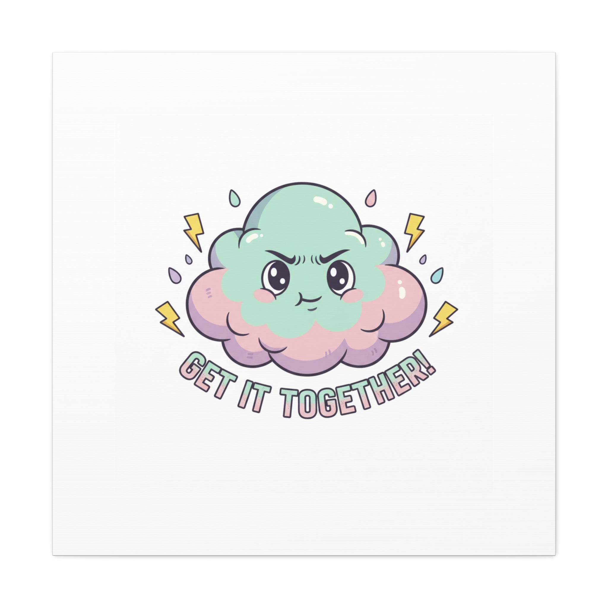 Get It Together! Cloud Illustration Canvas | dark humor inspirational